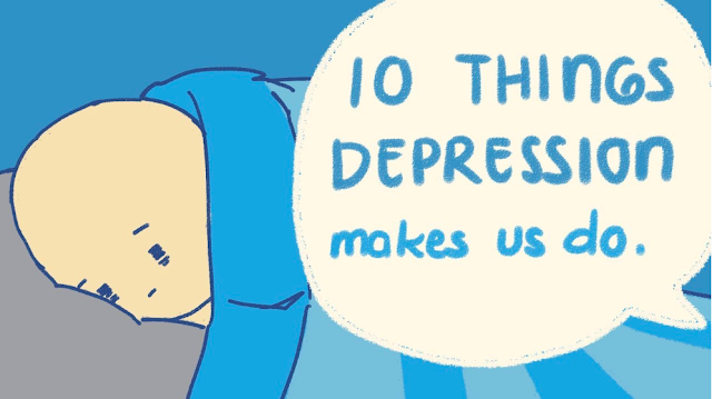 10 Things Depression Make Us Do