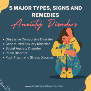 Anxiety Disorders | 5 Major Types, Signs and Remedies